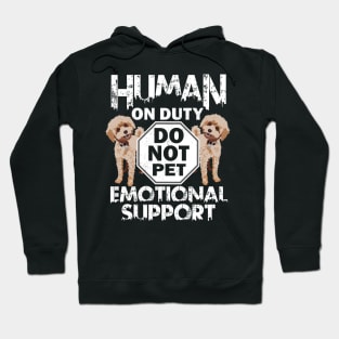 Human On Duty Service Funny Poodle Dog Do Not Pet Support Hoodie